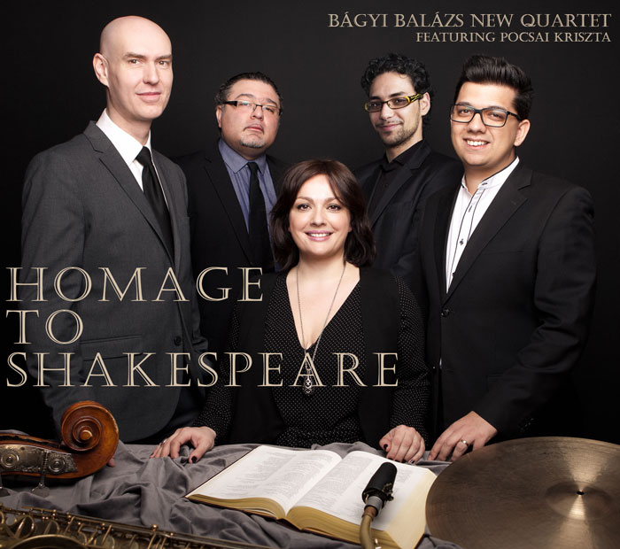 Bágyi Balázs New Quartet - Homage to Shakespeare