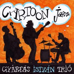 Gyárfás István Trio - Cartoon Jazz