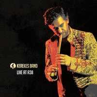 Kerekes Band - Live at A38