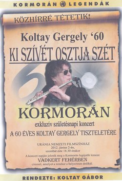 Kormorán - Ki szívét osztja szét - exkluzív születésnapi koncert a 60 éves Koltay Gergely tiszteletére