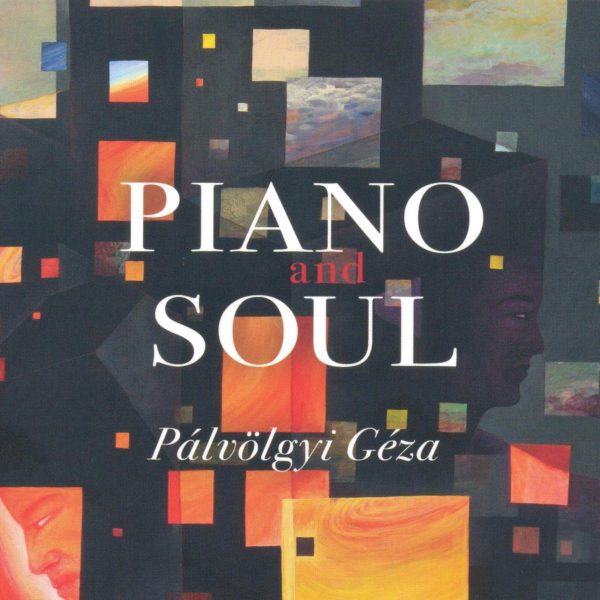 Pálvölgyi Géza - Piano and Soul